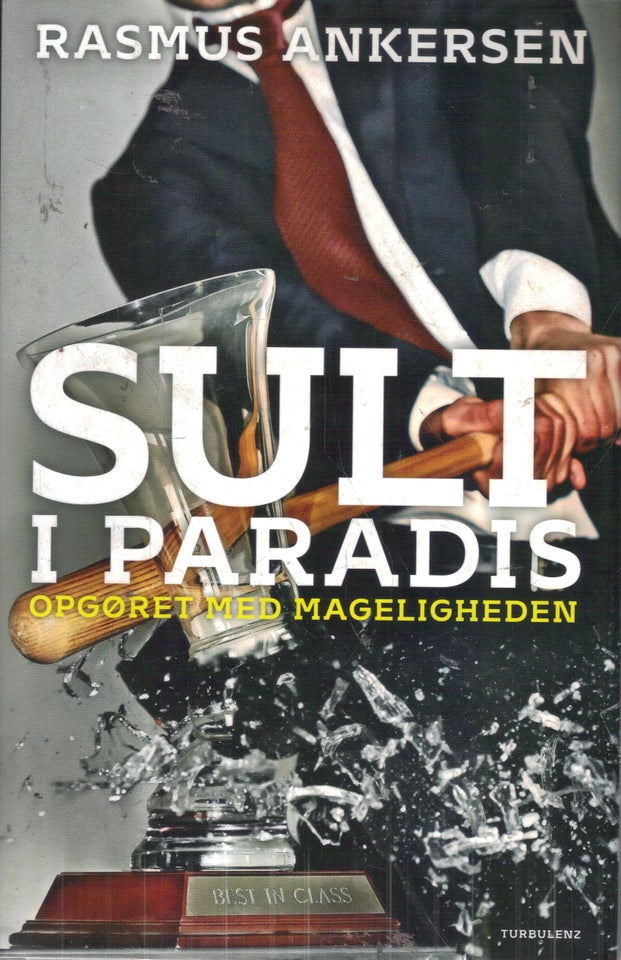 Sult i paradis, Af Rasmus Ankersen,