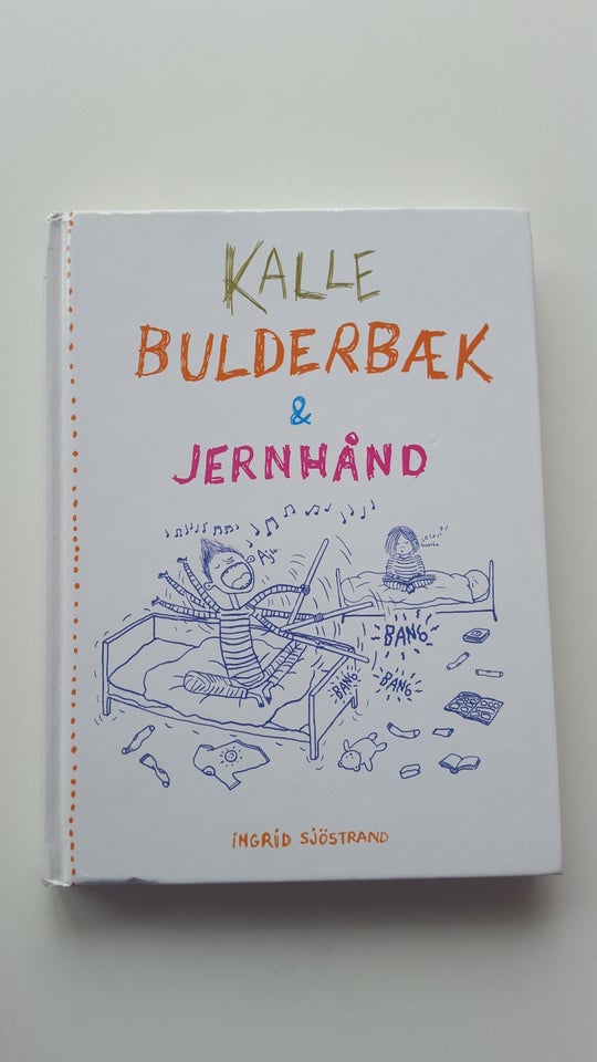 Kalle Bulderbæk  Jernhånd, Ingrid