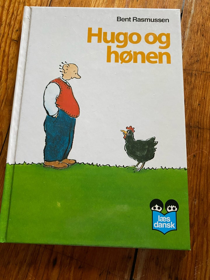 Hugo og hønen, Bent Rasmussen