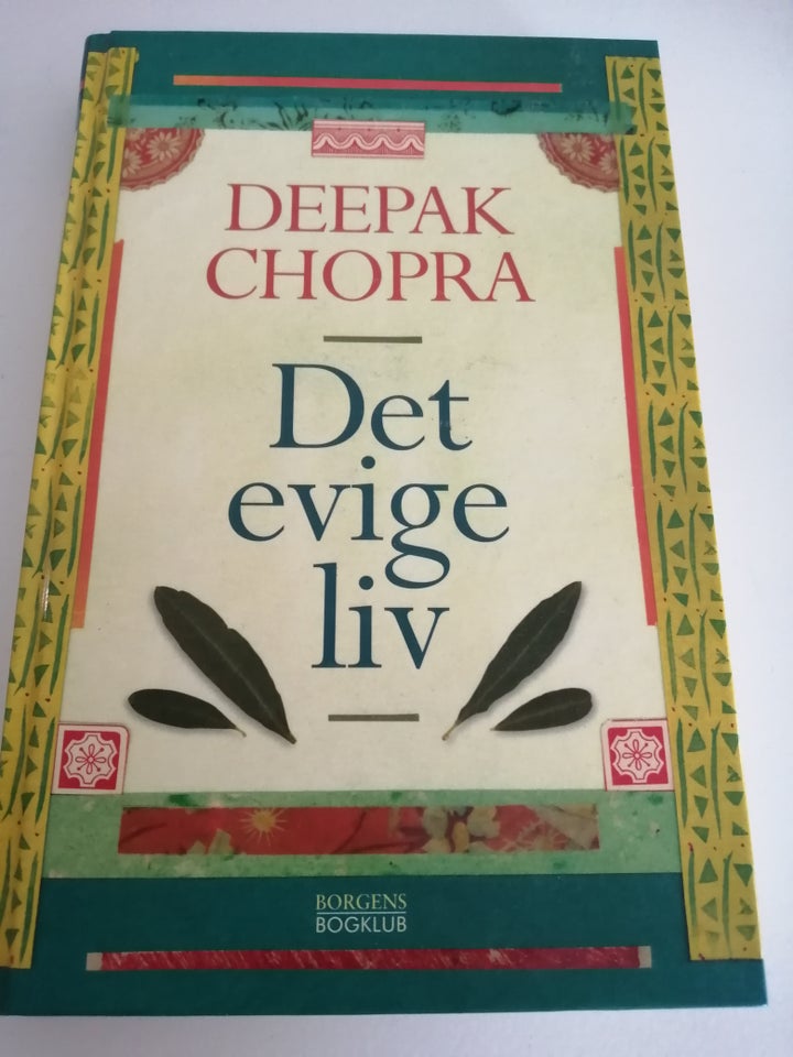 Det evige liv , DEEPAK CHOPRA, emne: