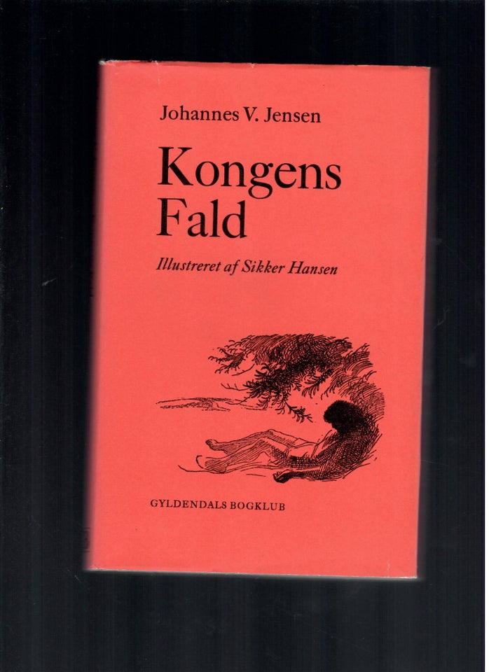 Kongens Fald, Johannes V. Jensen,