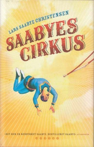 Saabyes cirkus, Af Lars Saabye