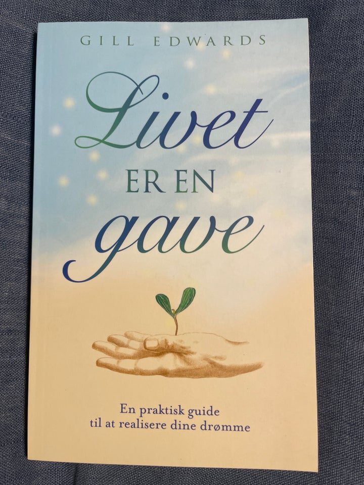 Livet er en gave, Gill Edwards ,