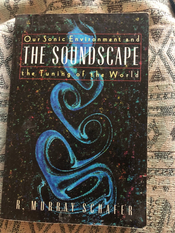 The Soundscape R Murray Schafer