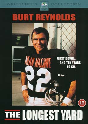 the Longest Yard, (Burt Reynolds),