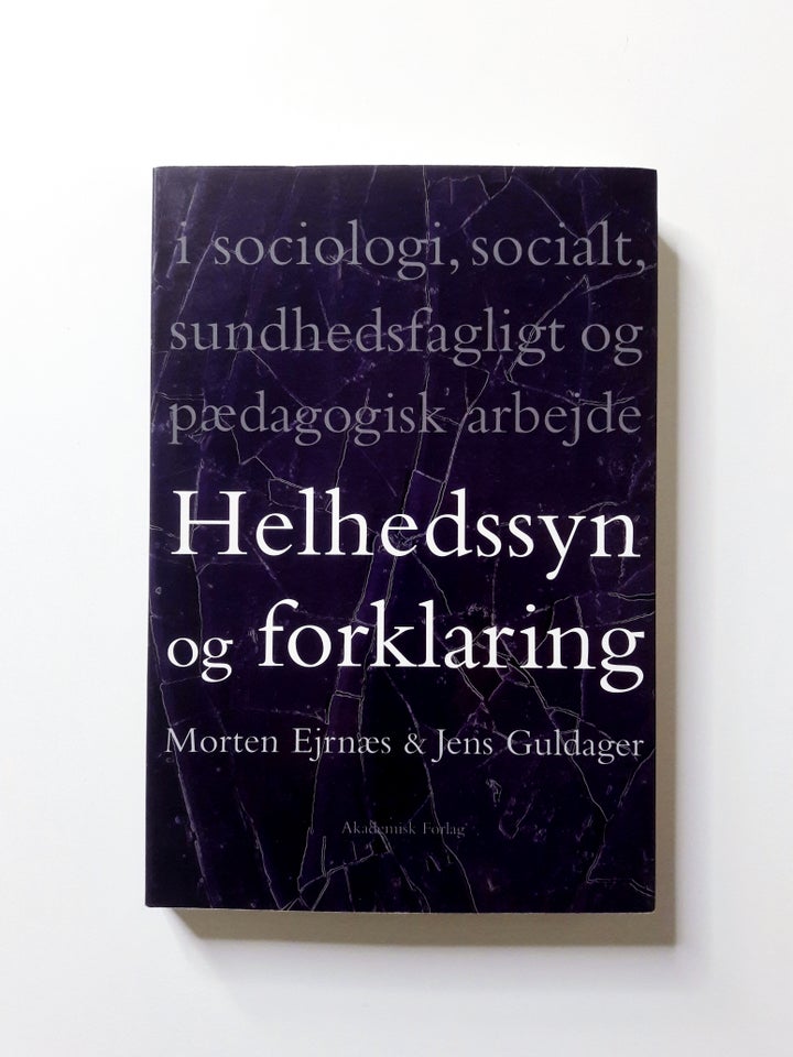 Helhedssyn og forklaring – i