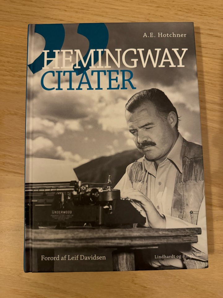 Hemingway citater, A. E. Hotchner,