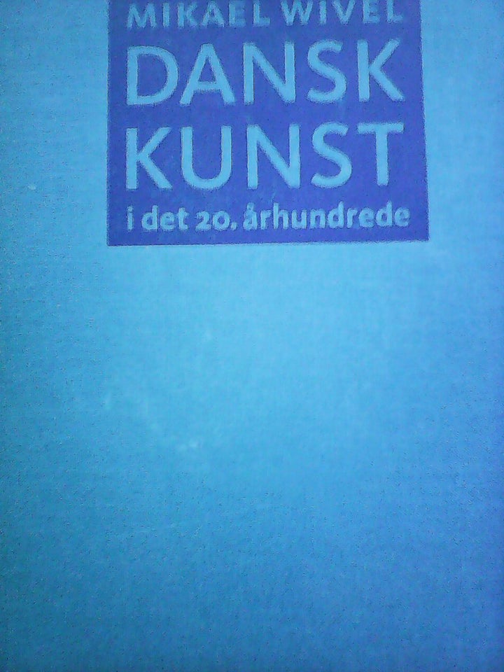 Dansk kunst - Dansk kunst i det 20.