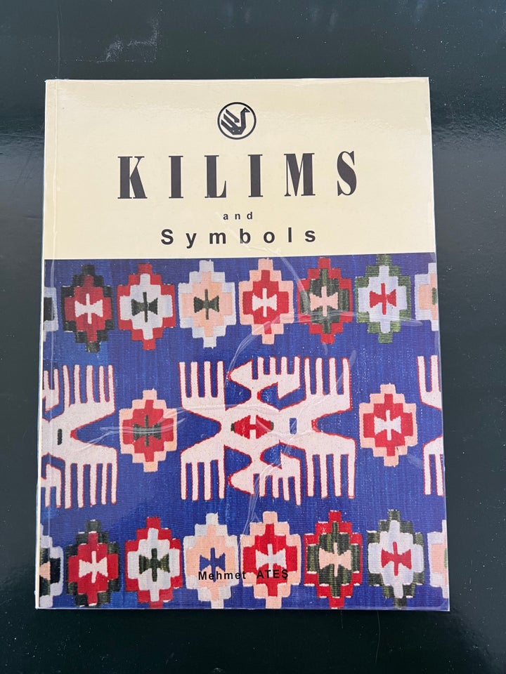 Kilims and Symbols, Mehmet Ates,