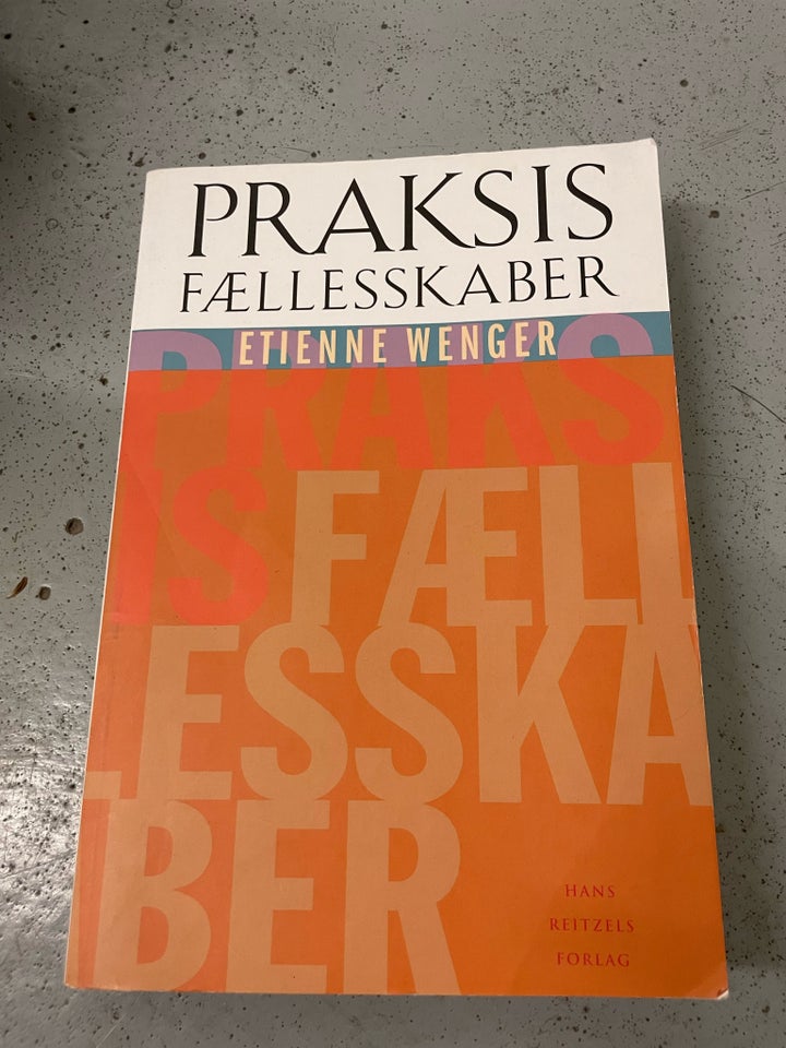 Praksisfælleskaber, Wenger,