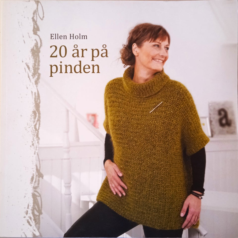 20 år på pinden, Ellen Holm, emne: