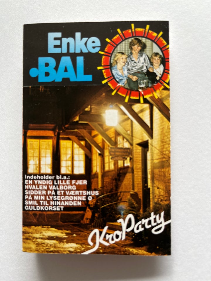 Bånd, Enke Bal, Kro Party