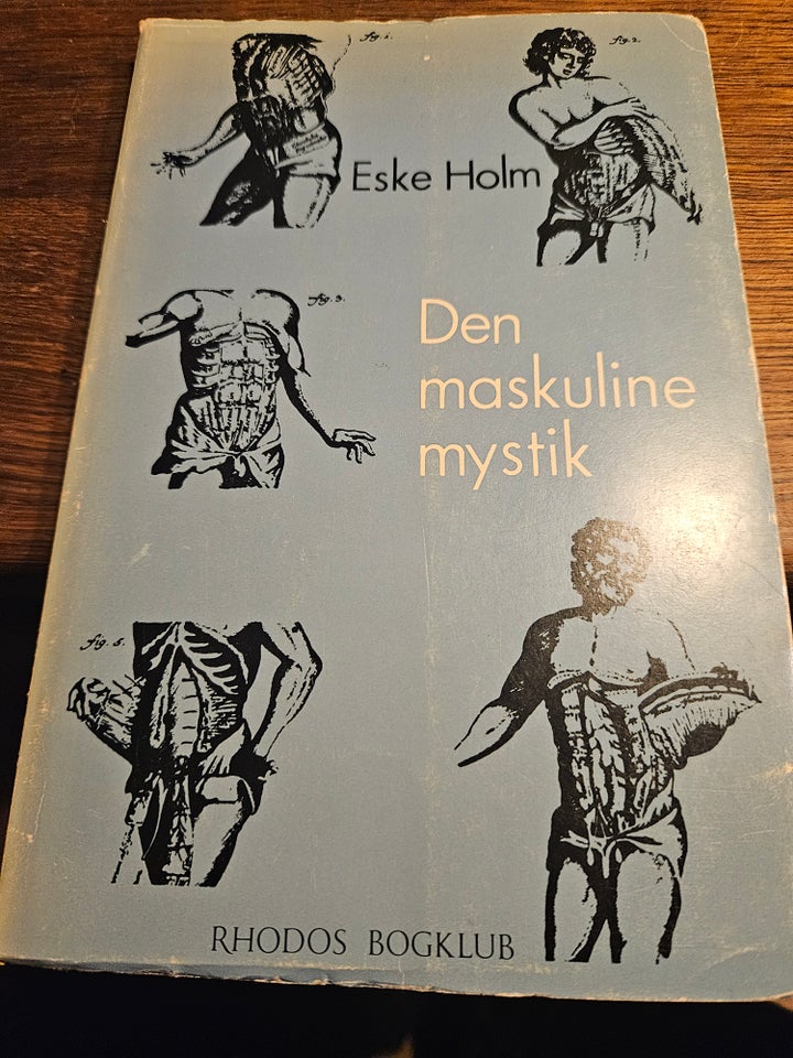 Den maskuline mystik, Eske Holm,