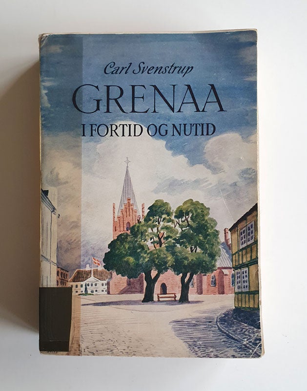 Grenaa i Fortid og Nutid - Et