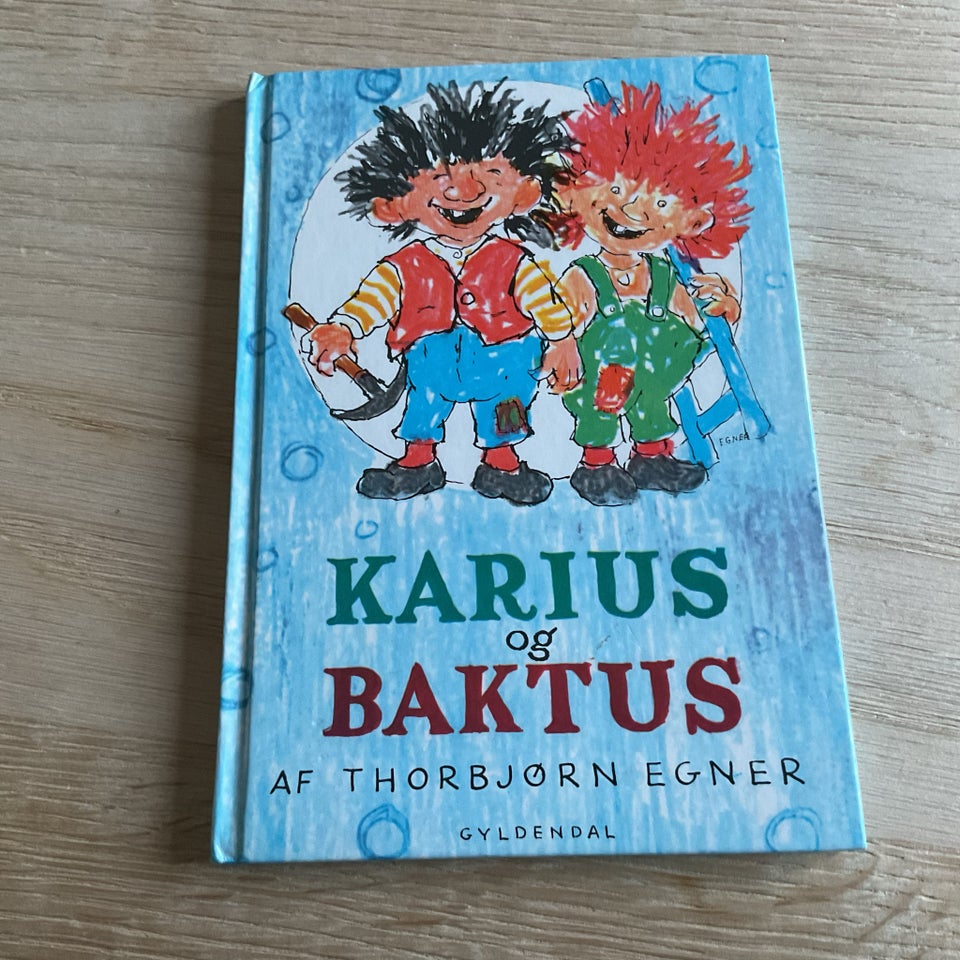 Karius og Baktus, T E