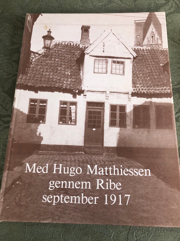 Med Hugo Matthiesen gennem Ribe