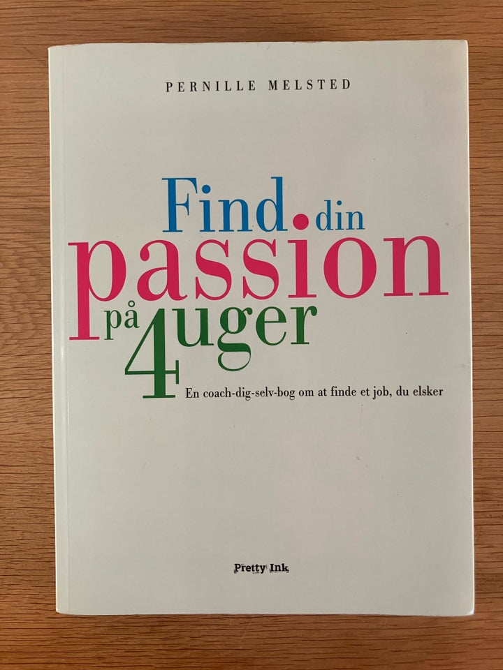 FIND DIN PASSION PÅ 4 UGER, Pernille