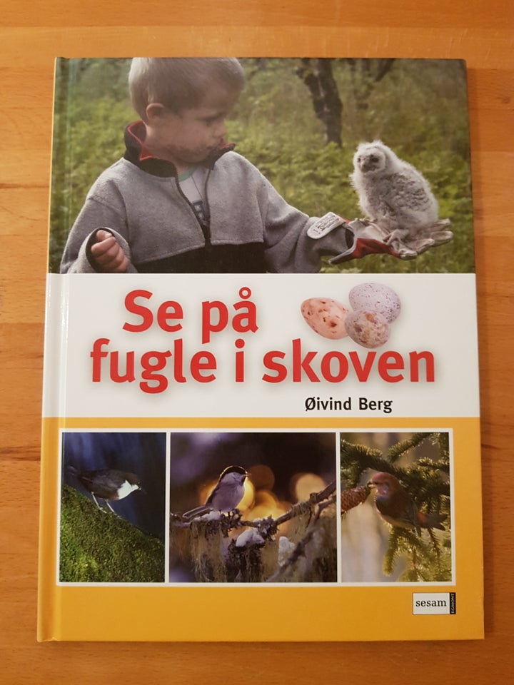 Se på fugle i skoven, Øivind Berg,