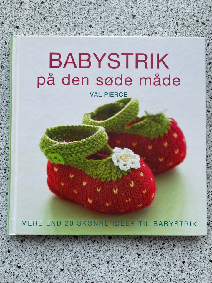 Babystrik på den søde måde, Val