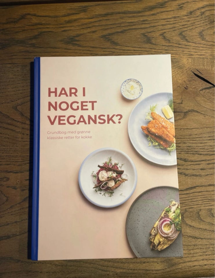 Har i noget vegansk ? - kogebog ,