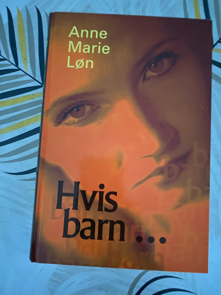 Hvis barn, Anne Marie Løn, genre: