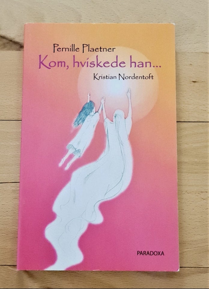 Kom, hviskede han, Pernille