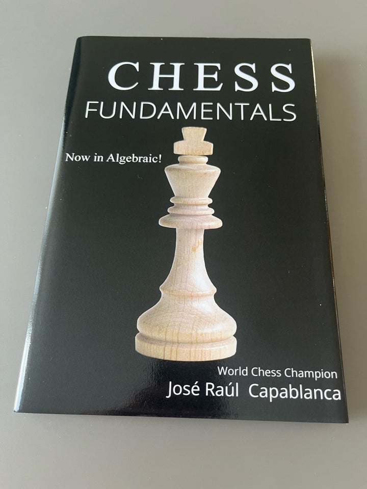 Chess Fundamentals José Raúl