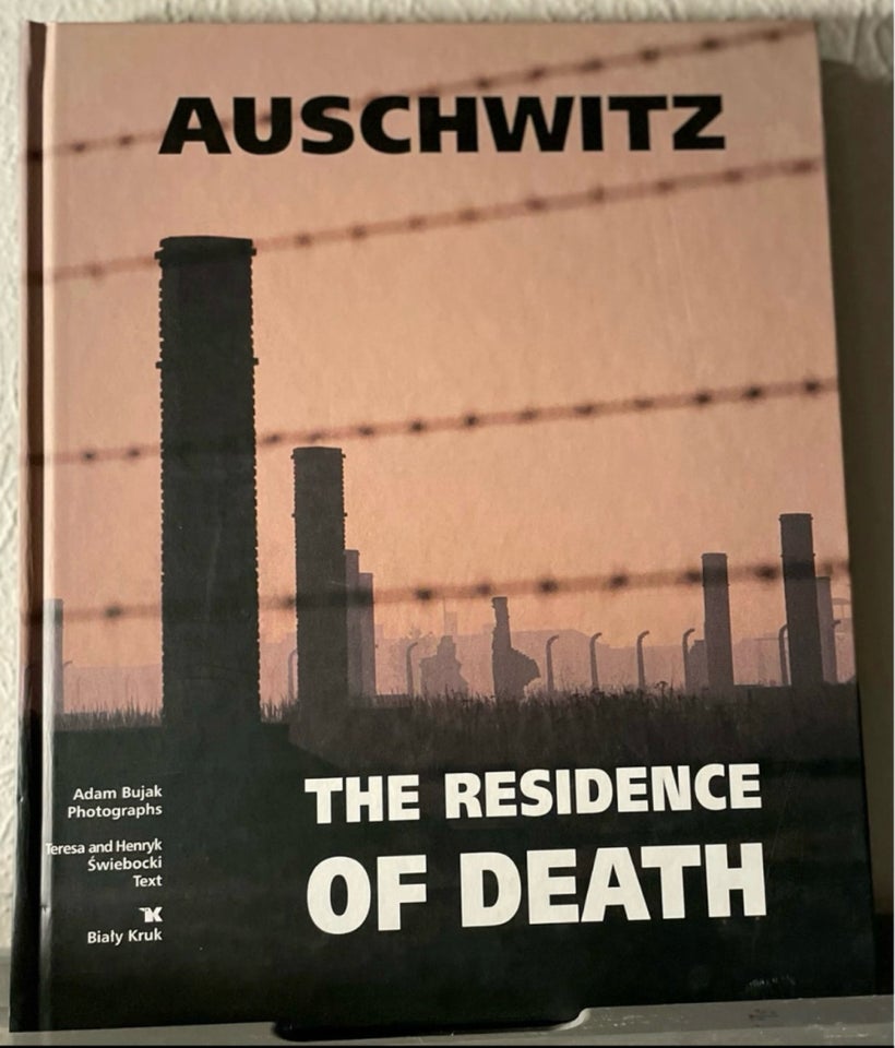 Auschwitz the residence of death,