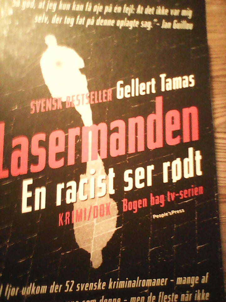 Lasermanden en racist ser rødt,