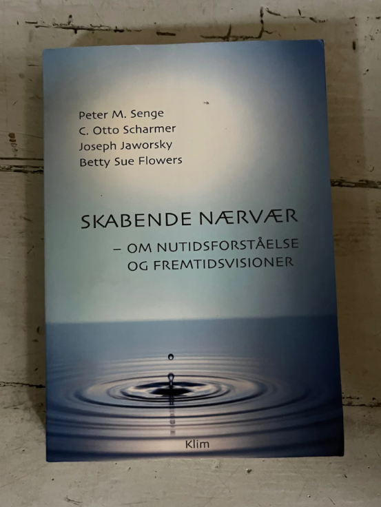 Skabende nærvær, Peter M. Senge et