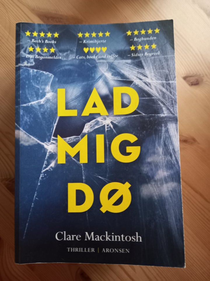 Lad mig dø, Clare Mackintosh,