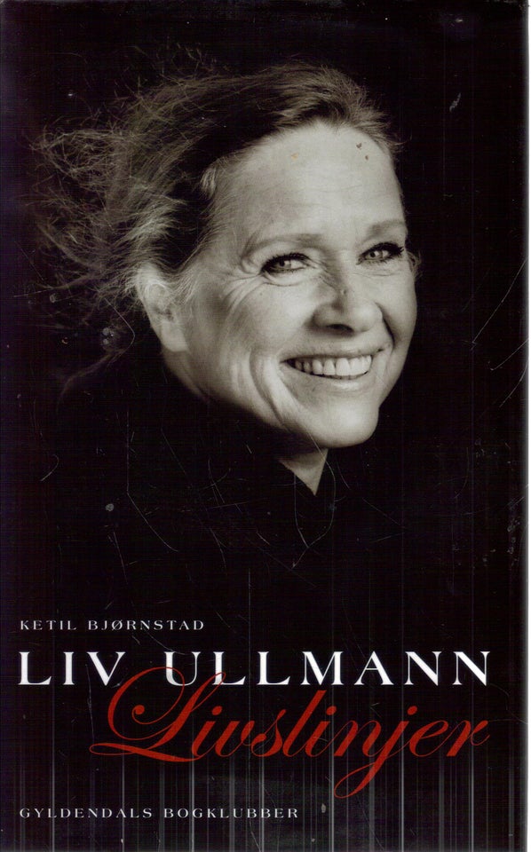 Liv Ullmann. Livslinjer, Af Ketil