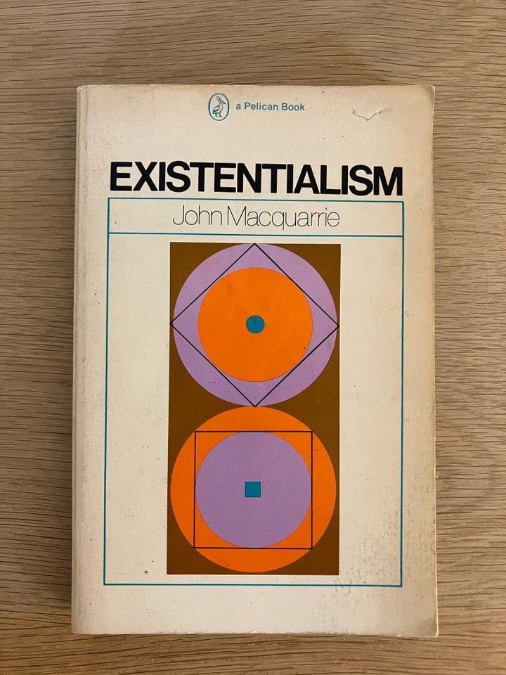 EXISTENTIALISM John Macquarrie