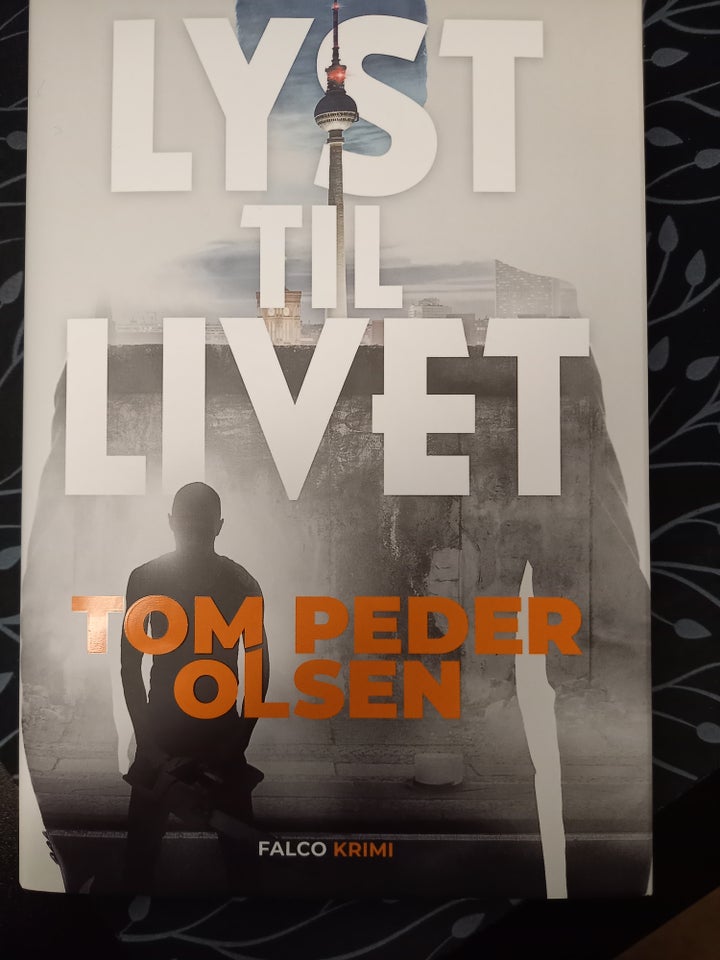 Lyst til livet, Tom Peder Olsen,