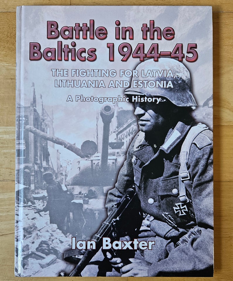 Battle in the Baltics 1944 - 45