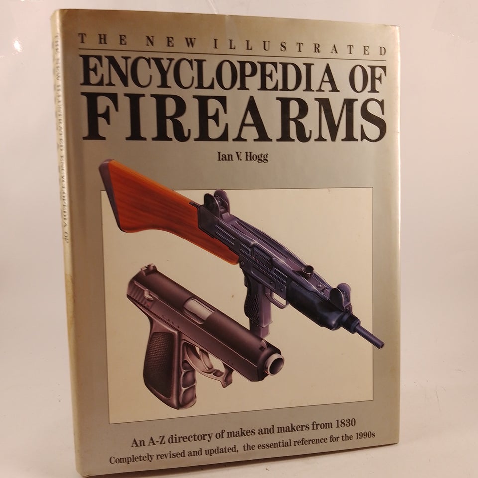 Encyclopedia of Firearms , Ian