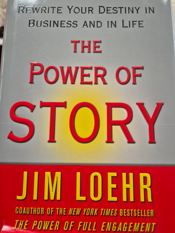 The power of STORY, Jim loehr, emne: