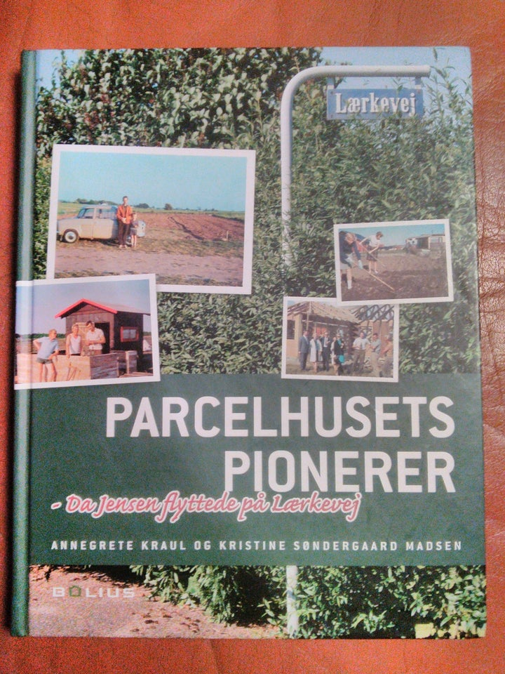 Parcelhusets Pionerer. ,