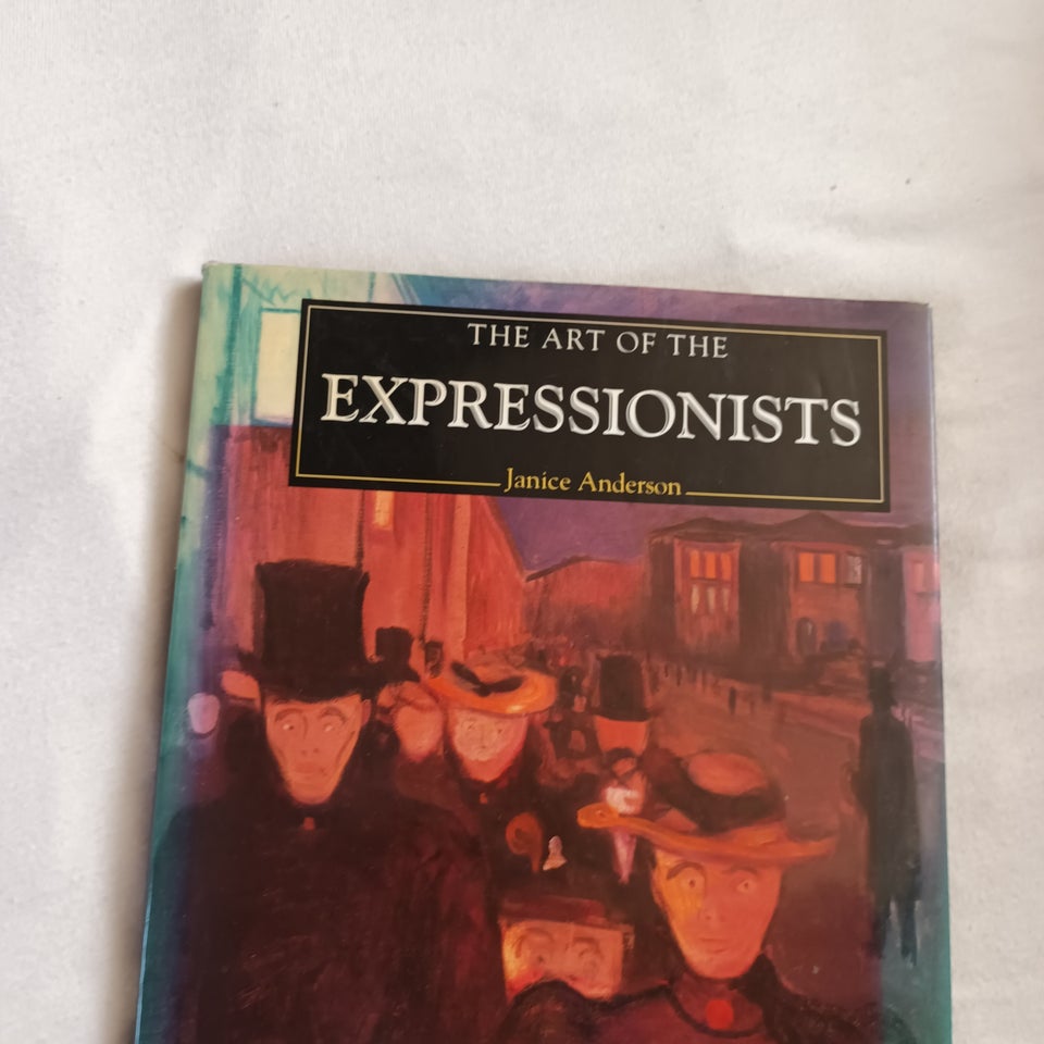 The art of the expressionists,