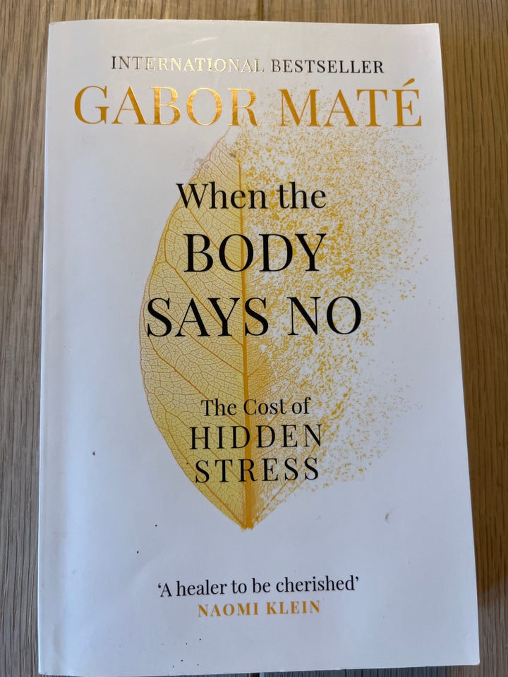 When the body says no, Gabor matè,