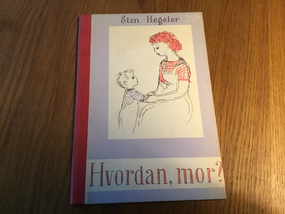 Hvordan mor, Sten Hegeler