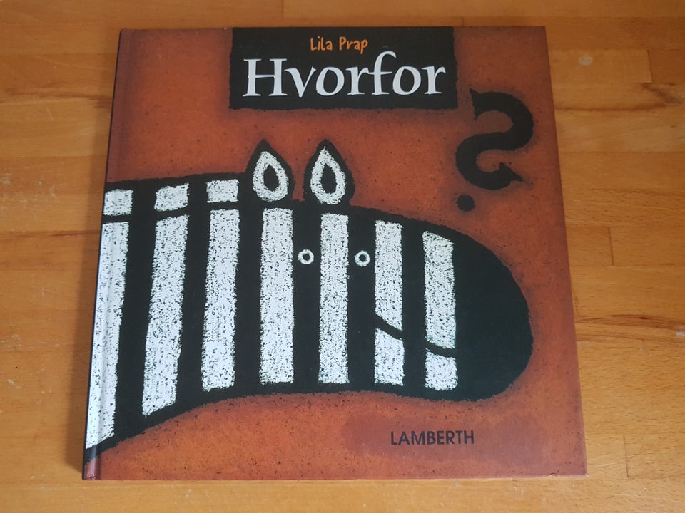 Hvorfor?, Lila Prap