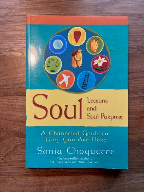 Soul lessons and soul purpose,