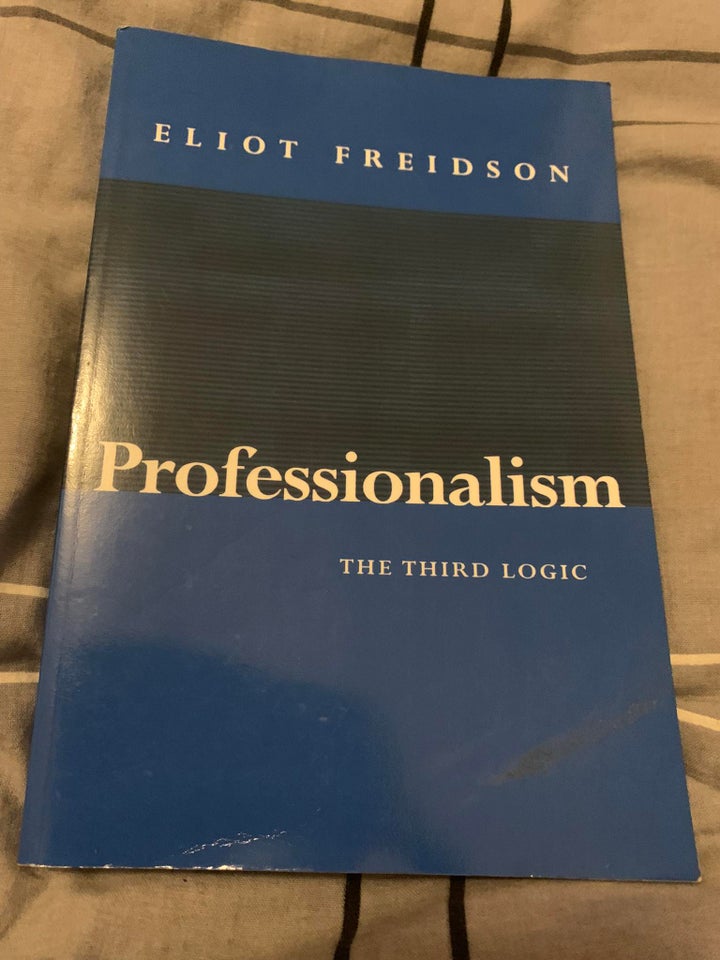 Professionalism, the Third Logic -