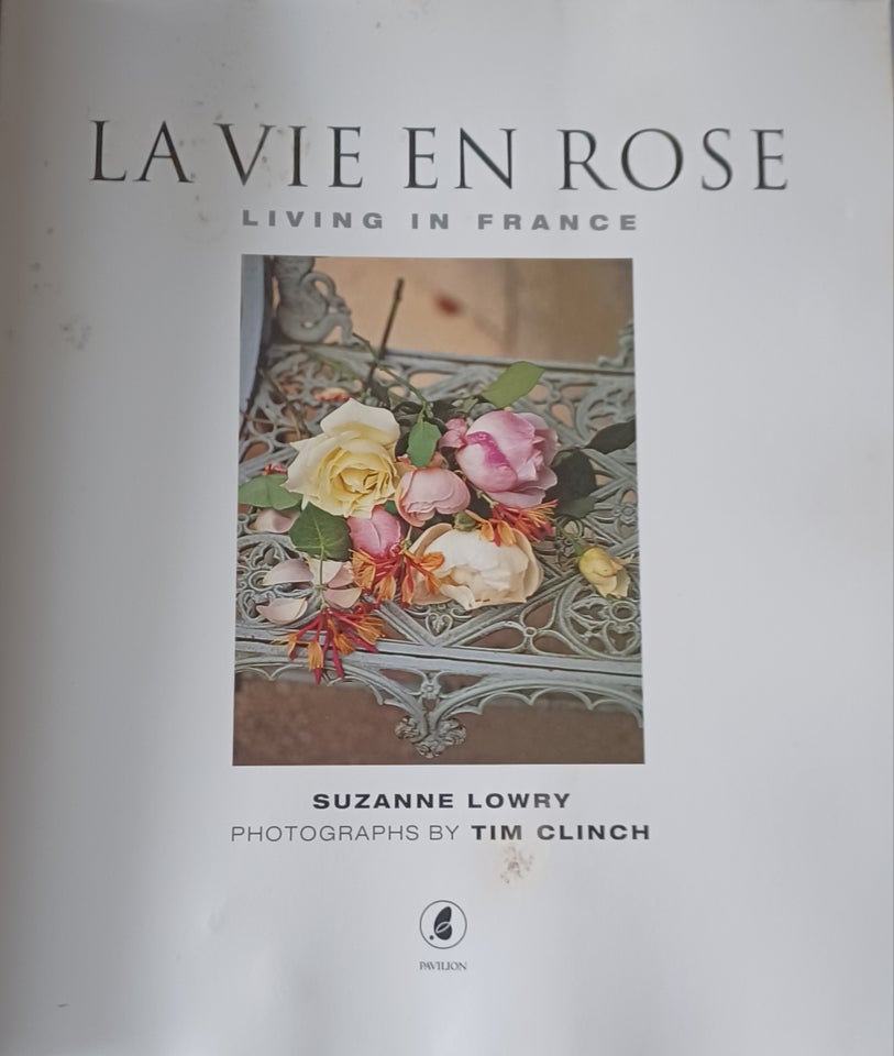 LA VIE EN ROSE - LIVING IN FRANCE,