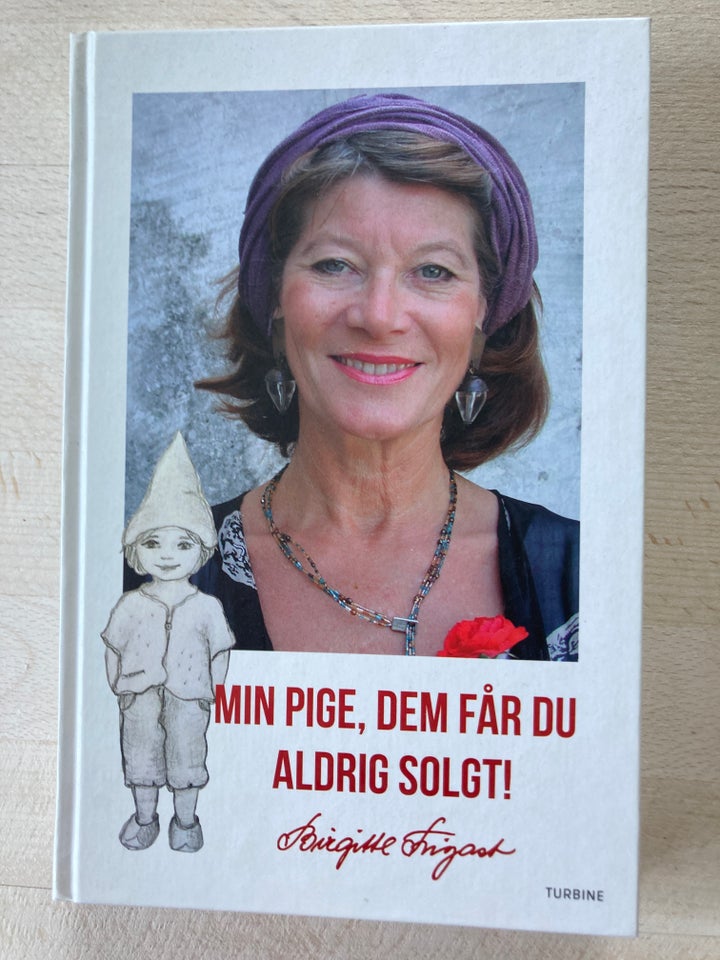 Min pige, dem får du aldrig solgt,