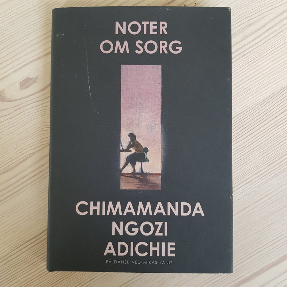 Noter om sorg, Chimamanda Ngozi