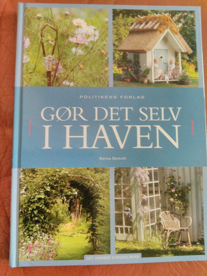 Gør det selv i haven , Karina Demuth ,