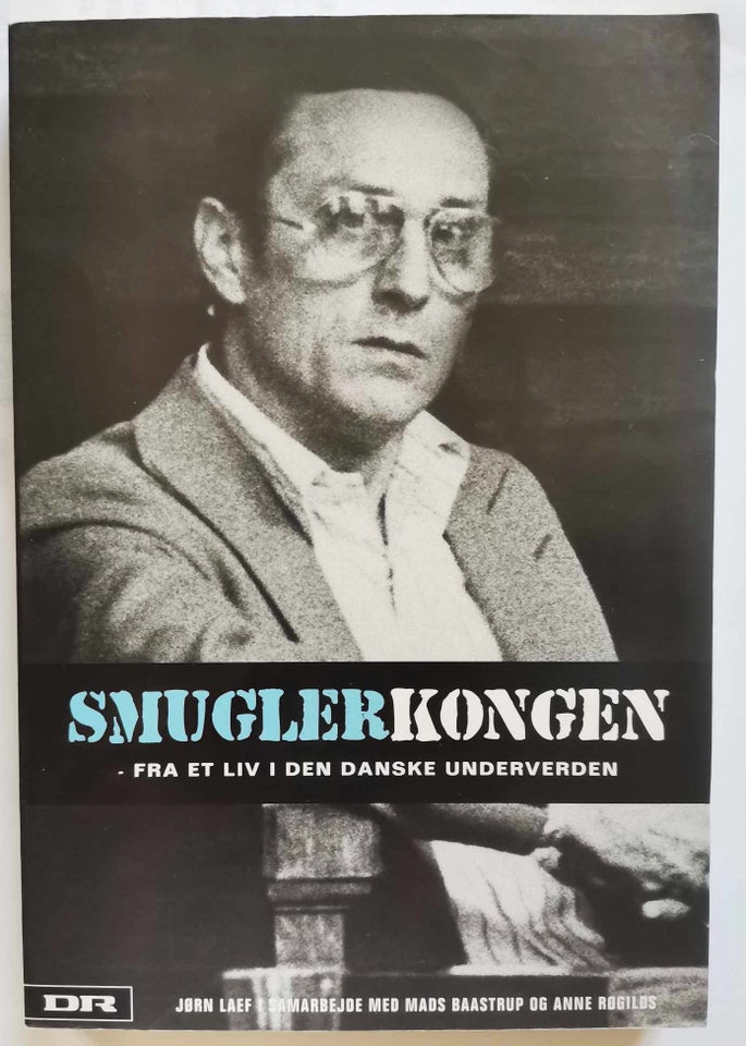 Smuglerkongen. Fra et liv i den