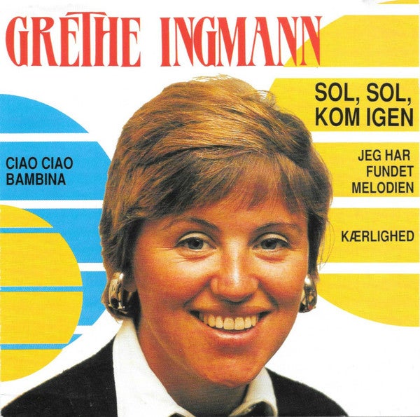 Grethe Ingmann: Sol, Sol, Kom Igen